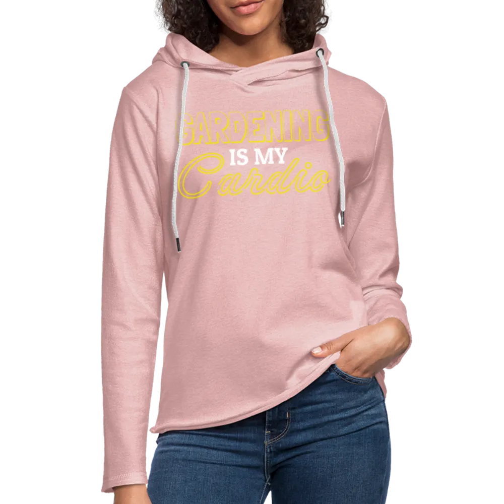 Gardening is my Cardio Lightweight Terry Hoodie