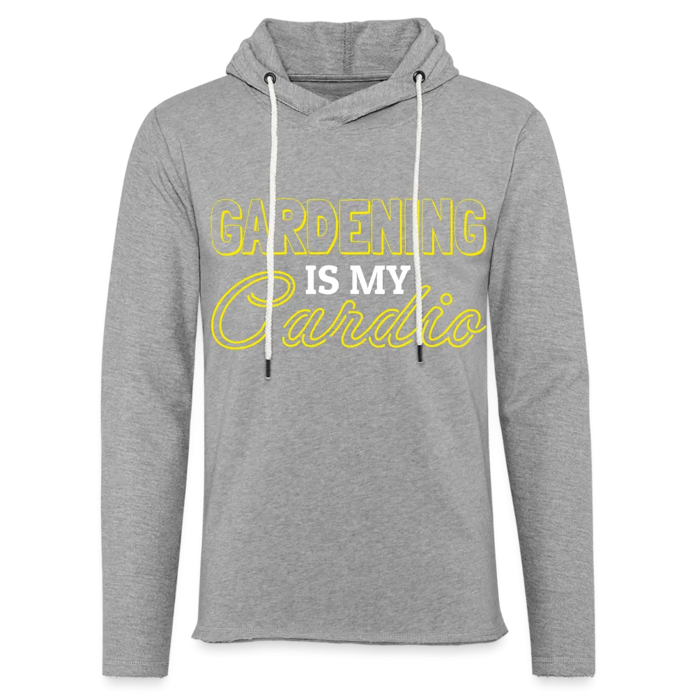 Gardening is my Cardio Lightweight Terry Hoodie